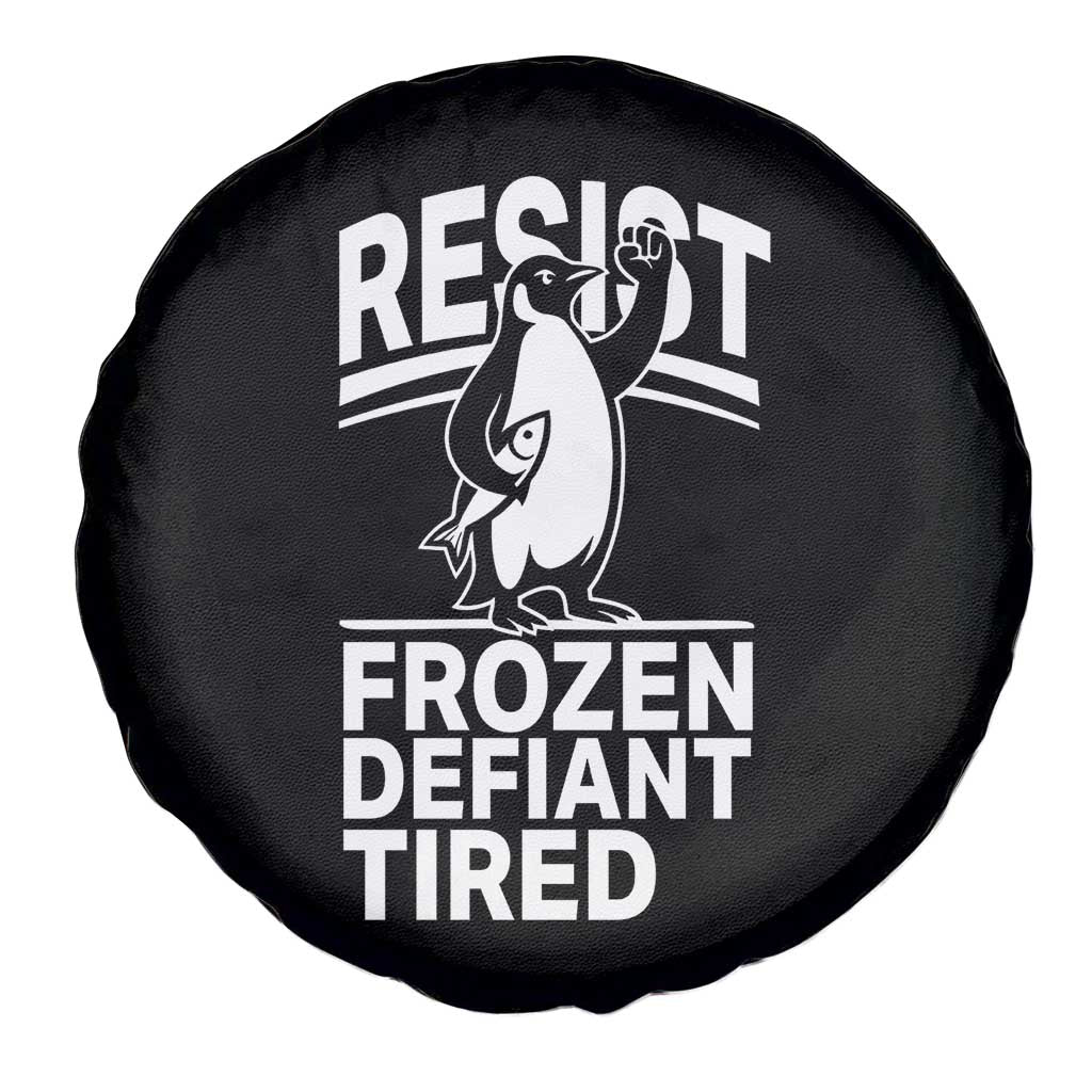 Funny Penguin Resist Spare Tire Cover Frozen Defiant Tired FDT Activism