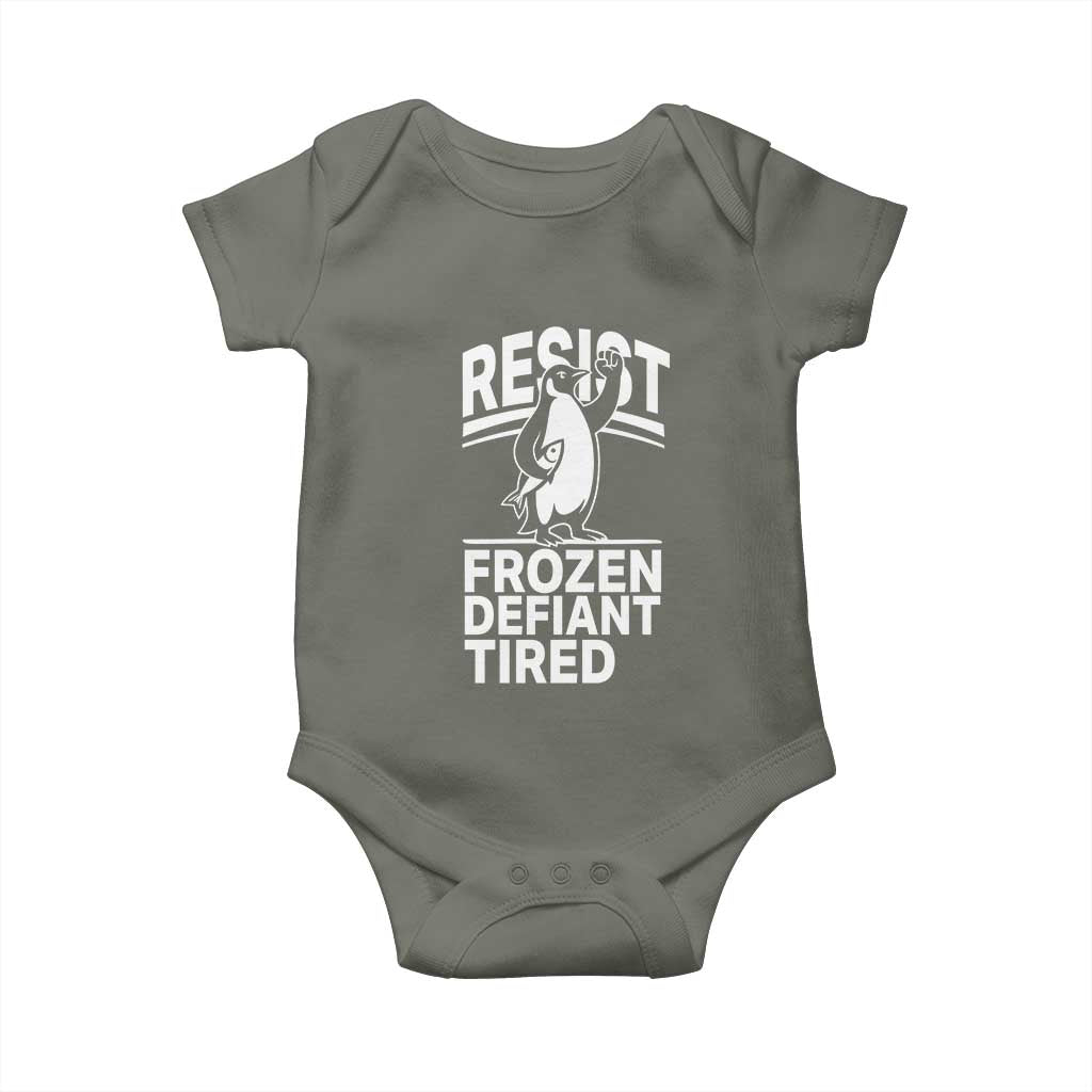 Funny Penguin Resist Baby Onesie Frozen Defiant Tired FDT Activism