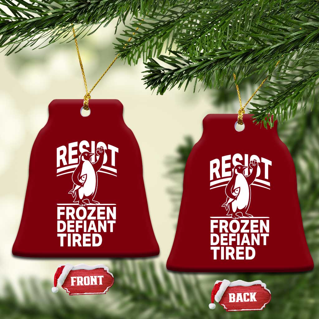 Funny Penguin Resist Ceramic Ornament Frozen Defiant Tired FDT Activism - Wonder Print Shop