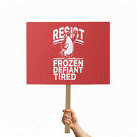 Funny Penguin Resist Protest Sign Frozen Defiant Tired FDT Activism - Wonder Print Shop
