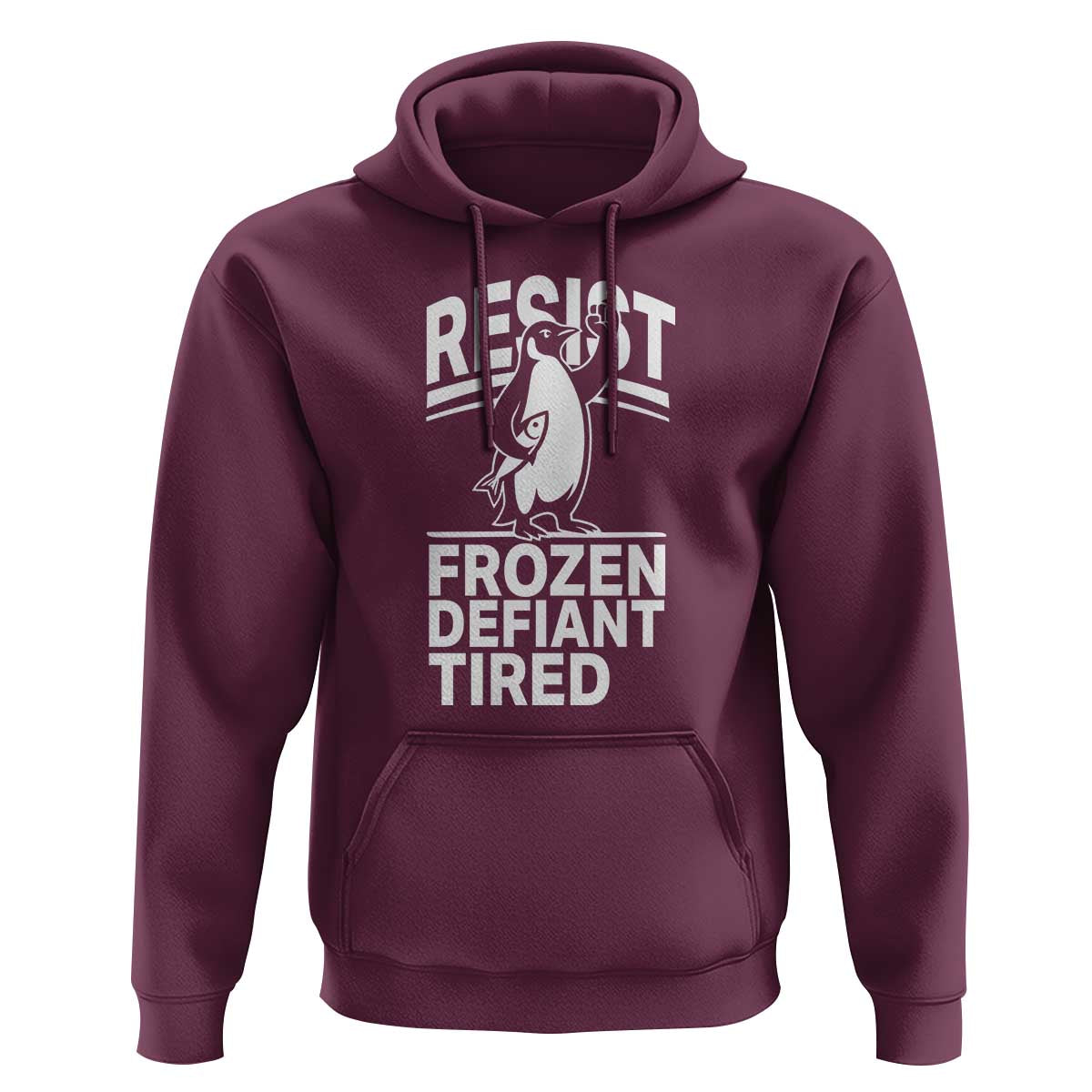 Funny Penguin Resist Hoodie Frozen Defiant Tired FDT Activism