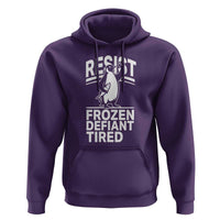 Funny Penguin Resist Hoodie Frozen Defiant Tired FDT Activism
