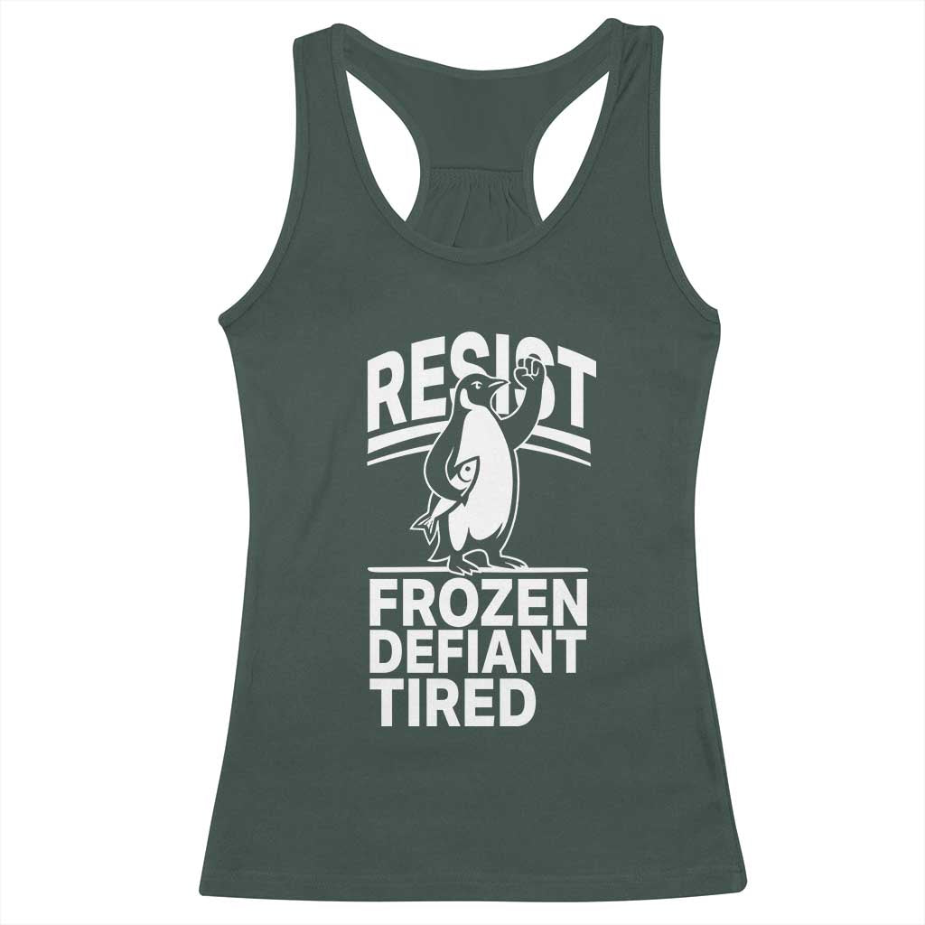 Funny Penguin Resist Racerback Tank Top Frozen Defiant Tired FDT Activism