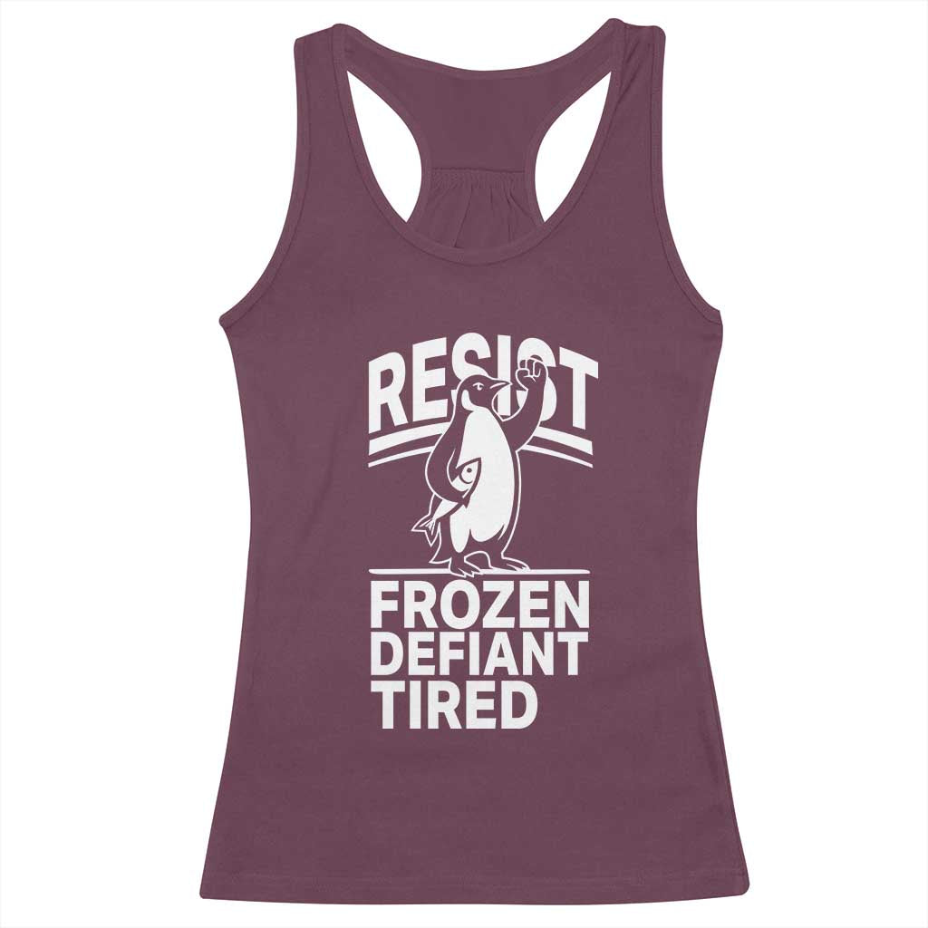 Funny Penguin Resist Racerback Tank Top Frozen Defiant Tired FDT Activism