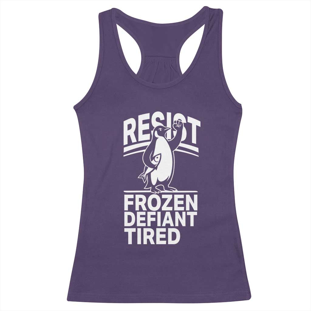 Funny Penguin Resist Racerback Tank Top Frozen Defiant Tired FDT Activism