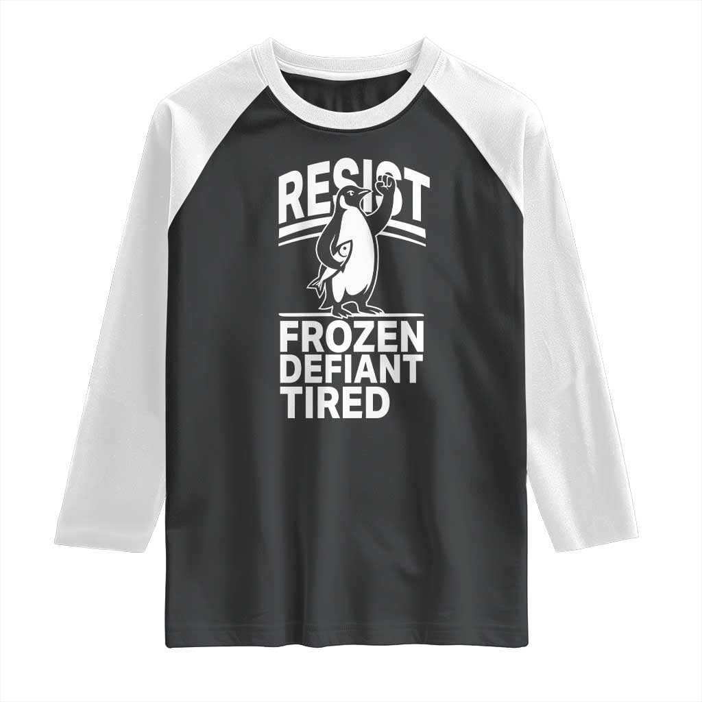 Funny Penguin Resist Raglan Shirt Frozen Defiant Tired FDT Activism