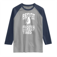 Funny Penguin Resist Raglan Shirt Frozen Defiant Tired FDT Activism