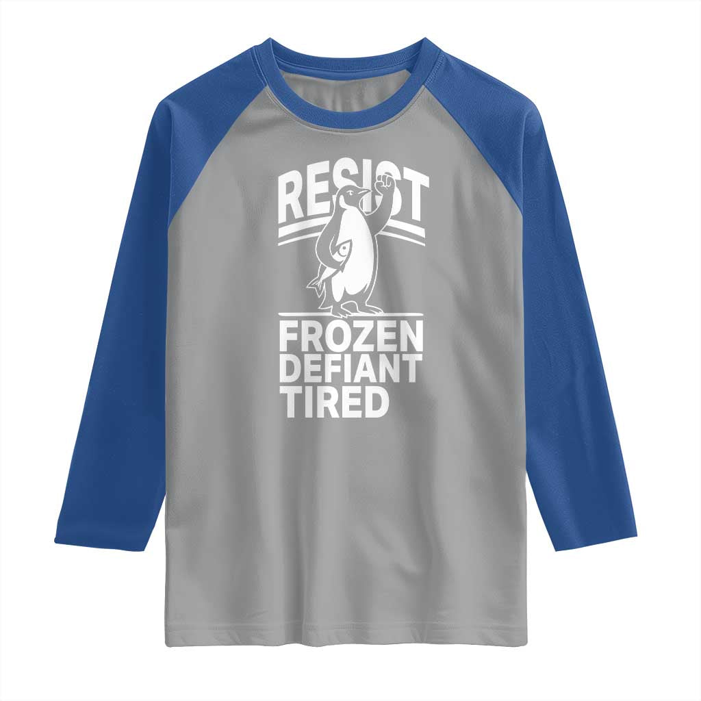 Funny Penguin Resist Raglan Shirt Frozen Defiant Tired FDT Activism