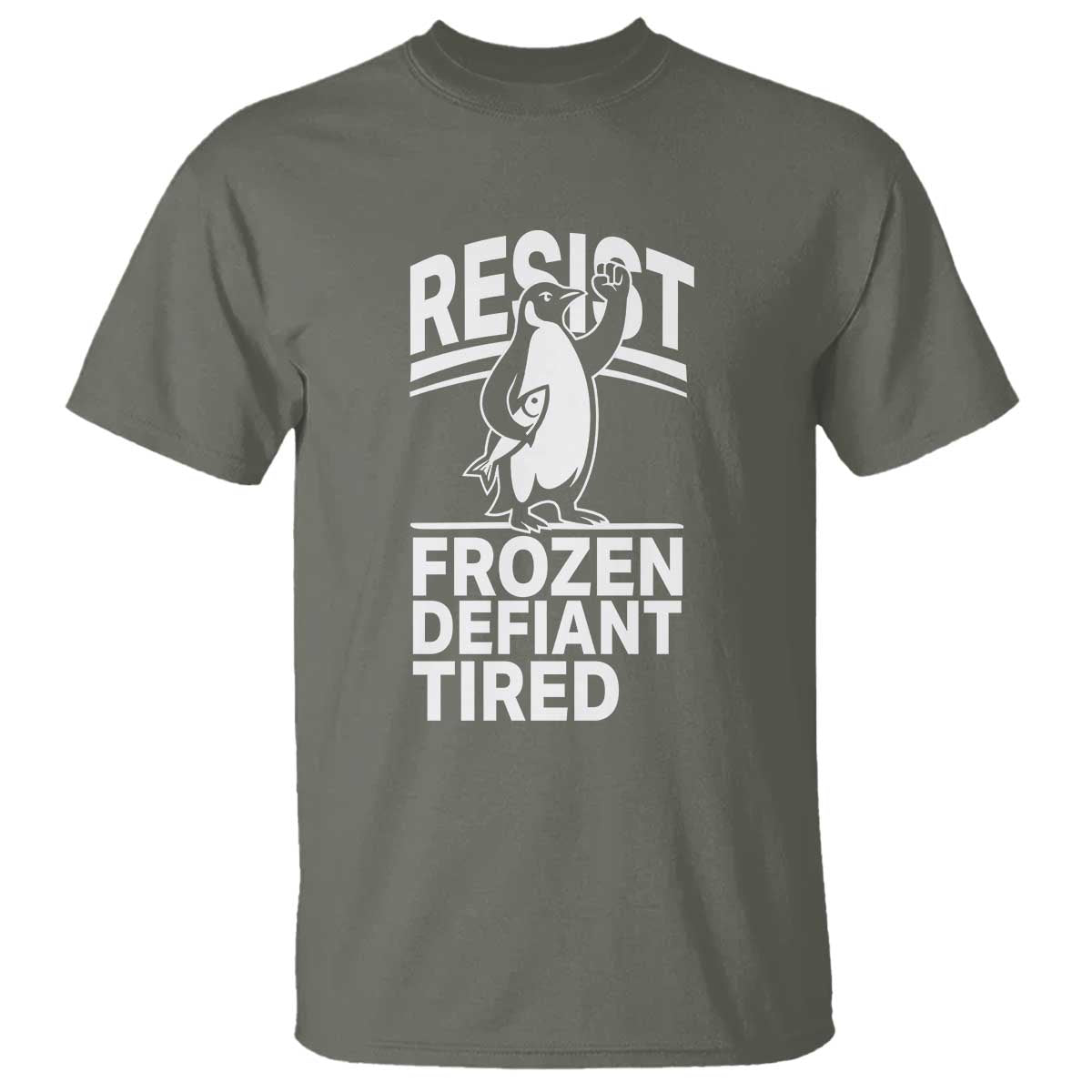 Funny Penguin Resist T Shirt Frozen Defiant Tired FDT Activism