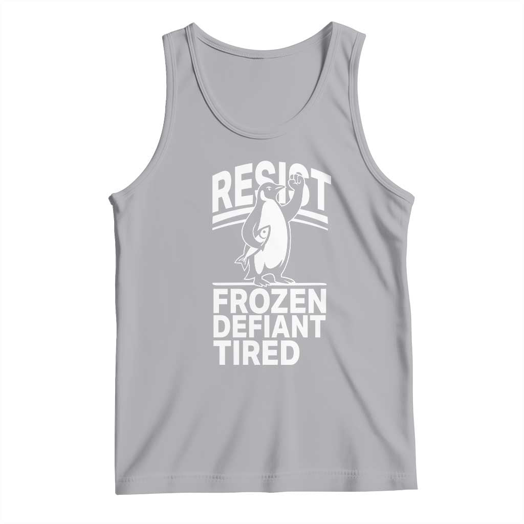 Funny Penguin Resist Tank Top Frozen Defiant Tired FDT Activism