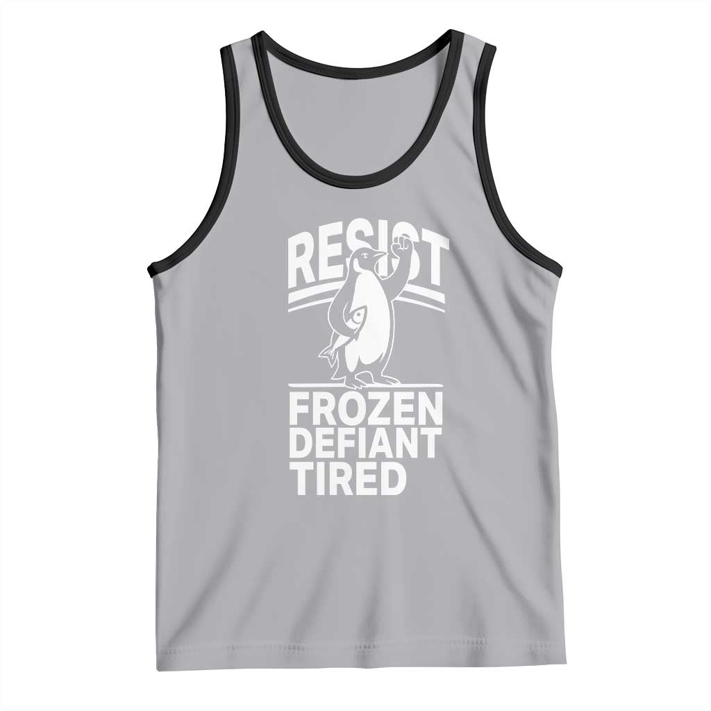 Funny Penguin Resist Tank Top Frozen Defiant Tired FDT Activism