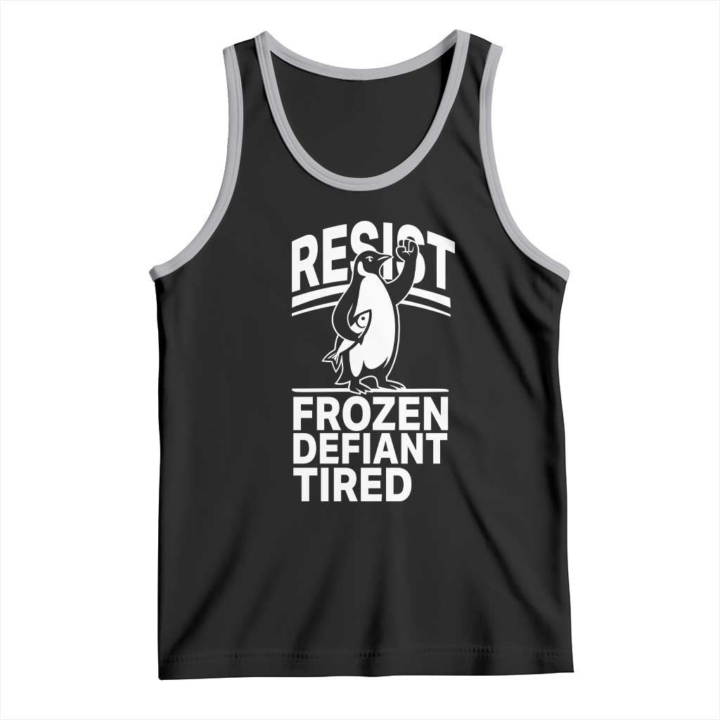 Funny Penguin Resist Tank Top Frozen Defiant Tired FDT Activism