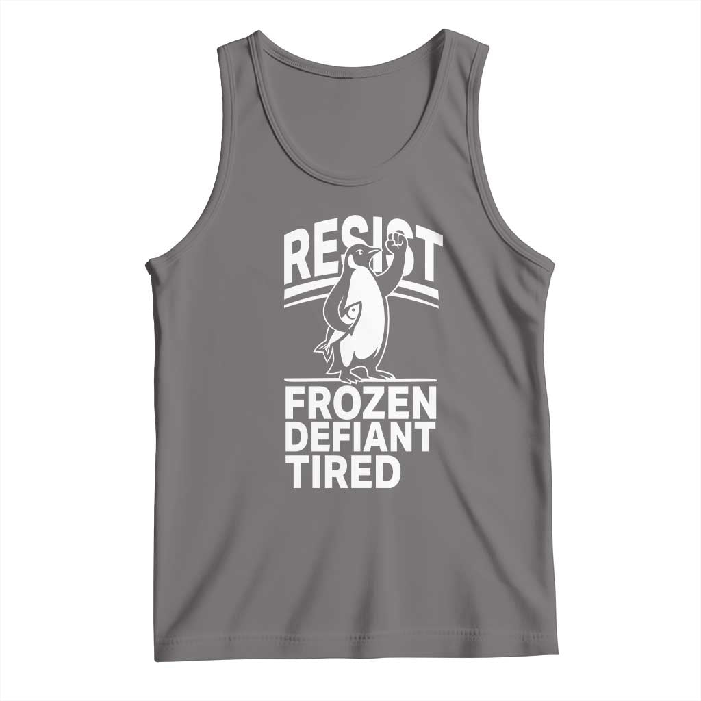 Funny Penguin Resist Tank Top Frozen Defiant Tired FDT Activism