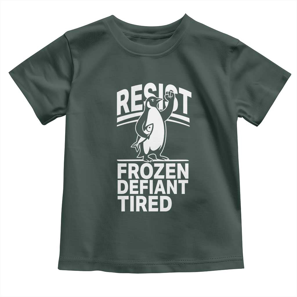 Funny Penguin Resist Toddler T Shirt Frozen Defiant Tired FDT Activism