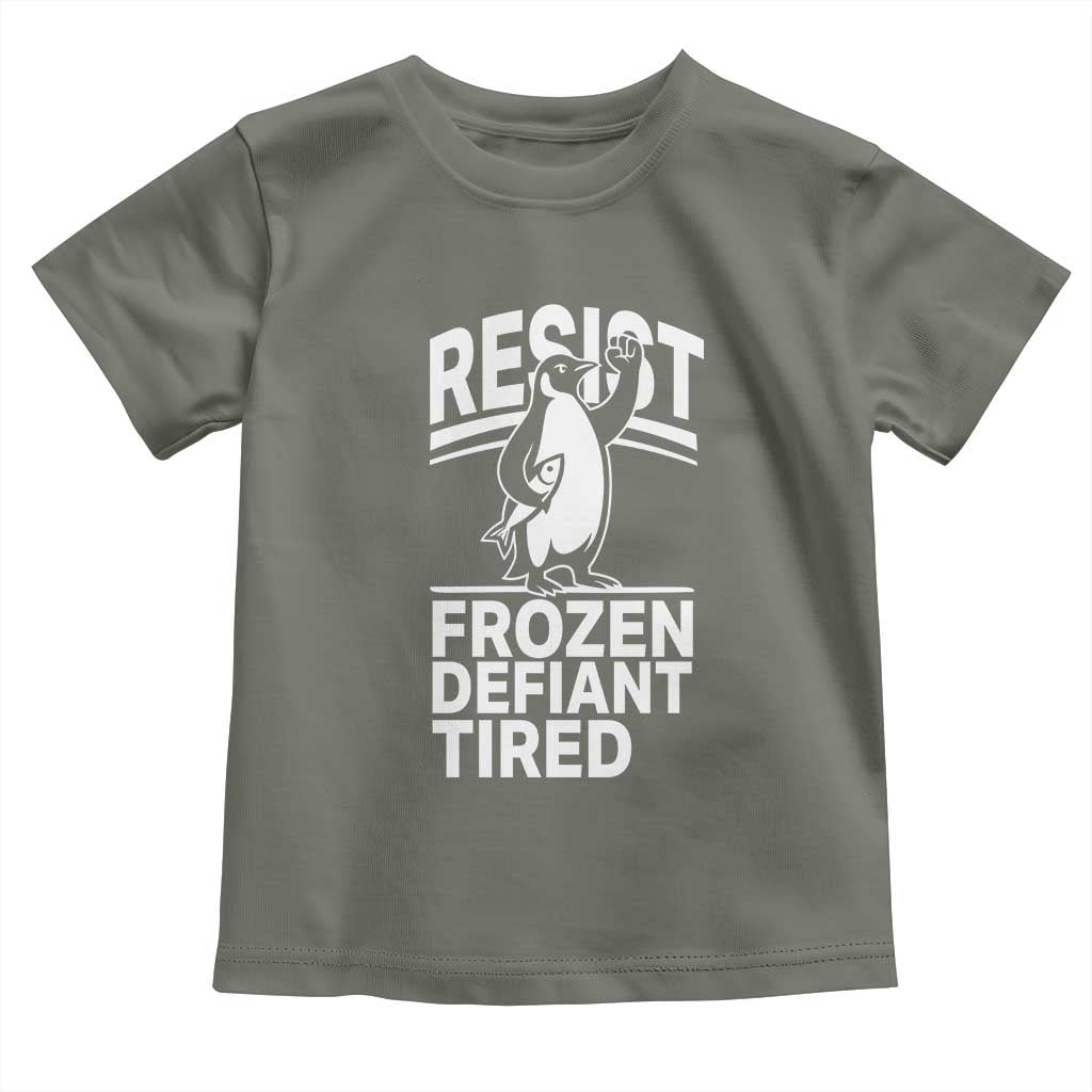 Funny Penguin Resist Toddler T Shirt Frozen Defiant Tired FDT Activism