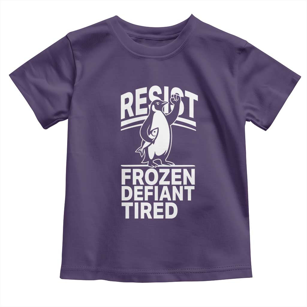 Funny Penguin Resist Toddler T Shirt Frozen Defiant Tired FDT Activism