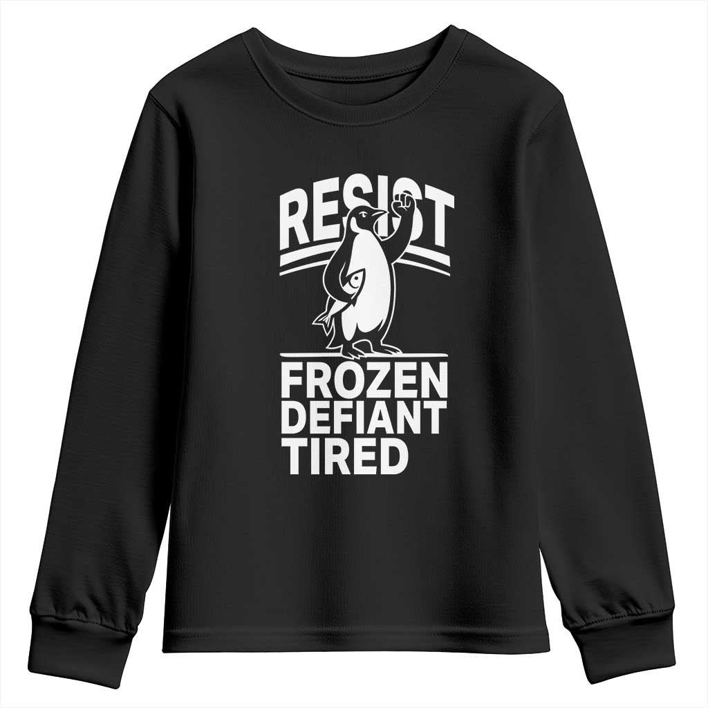 Funny Penguin Resist Youth Sweatshirt Frozen Defiant Tired FDT Activism