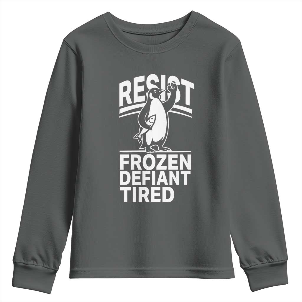 Funny Penguin Resist Youth Sweatshirt Frozen Defiant Tired FDT Activism