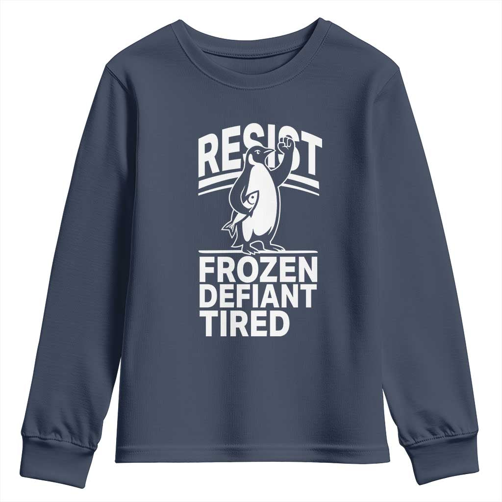 Funny Penguin Resist Youth Sweatshirt Frozen Defiant Tired FDT Activism