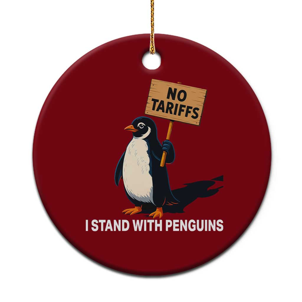 Funny Penguin Resist Ceramic Ornament No Tariffs I Stand With Penguins - Wonder Print Shop