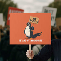 Funny Penguin Resist Protest Sign No Tariffs I Stand With Penguins - Wonder Print Shop
