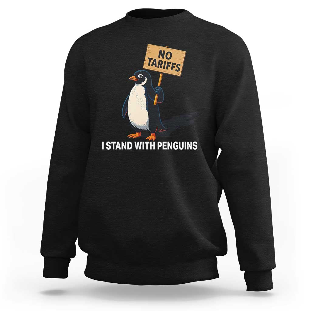 Funny Penguin Resist Sweatshirt No Tariffs I Stand With Penguins