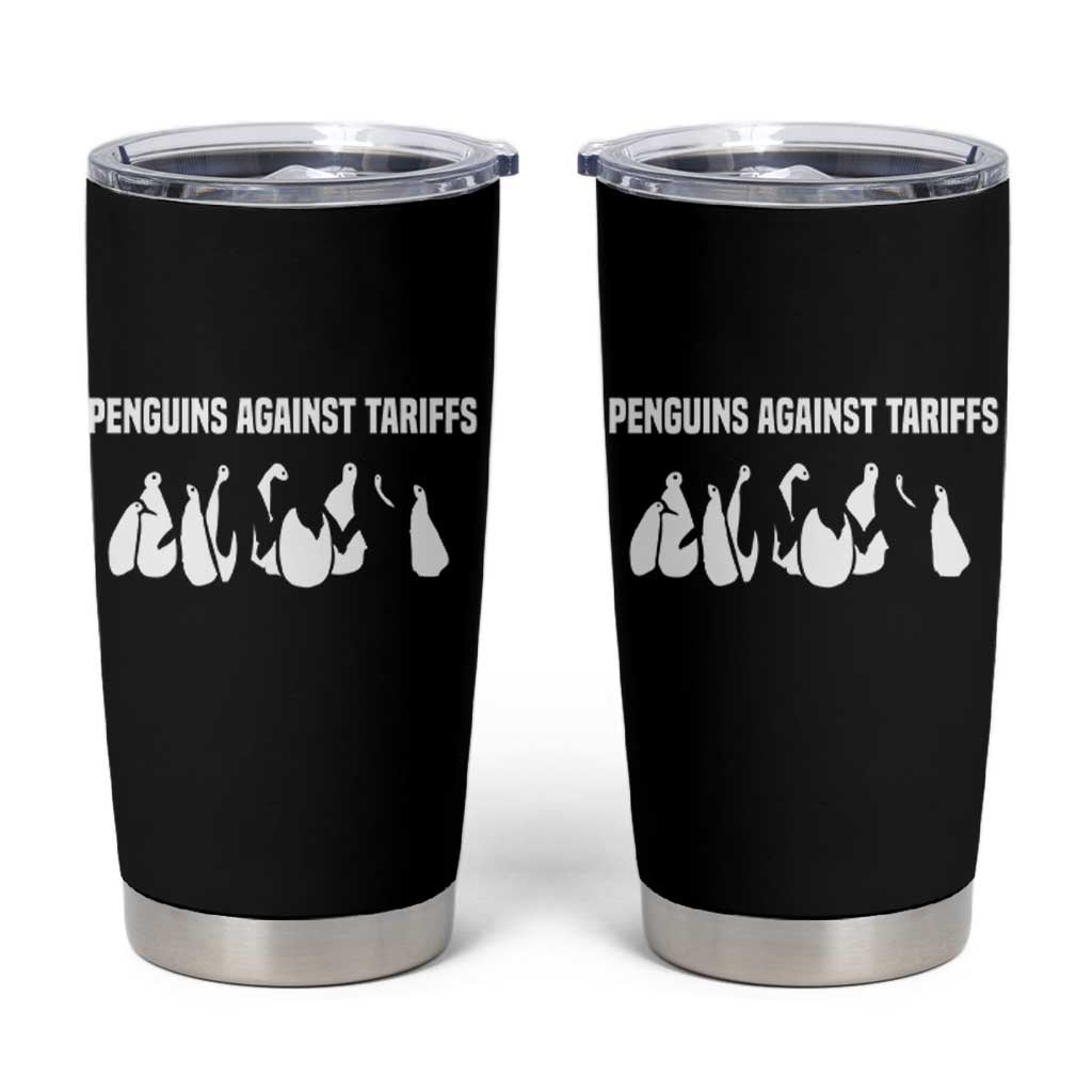 Funny Penguin Resist Tumbler Cup Penguins Against Tariffs Sarcastic Saying Meme