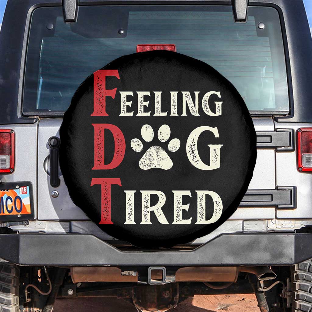 Feeling Dog Tired Spare Tire Cover FDT Dogs Paw Sarcasm