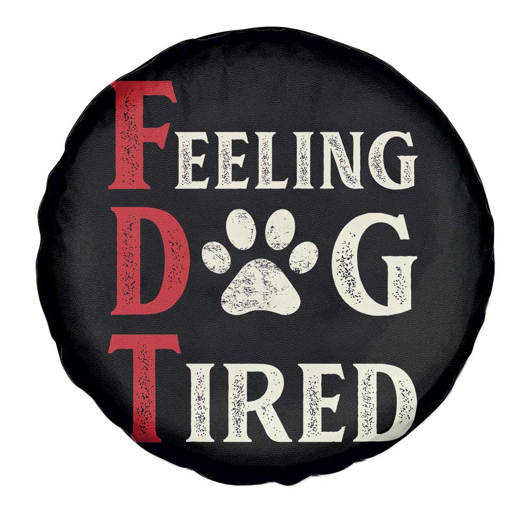 Feeling Dog Tired Spare Tire Cover FDT Dogs Paw Sarcasm