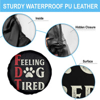 Feeling Dog Tired Spare Tire Cover FDT Dogs Paw Sarcasm