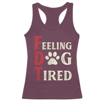 Feeling Dog Tired Racerback Tank Top FDT Dogs Paw Sarcasm