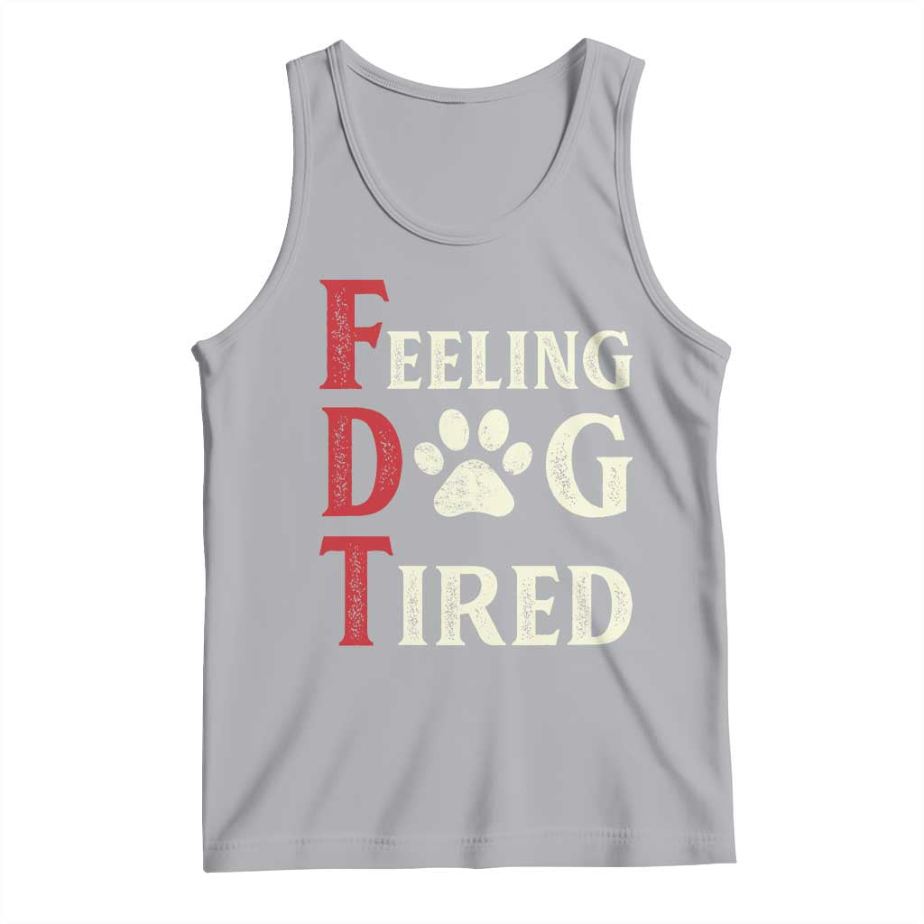 Feeling Dog Tired Tank Top FDT Dogs Paw Sarcasm