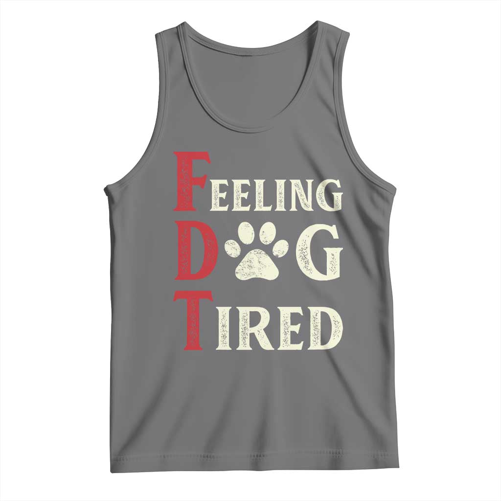 Feeling Dog Tired Tank Top FDT Dogs Paw Sarcasm