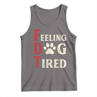Feeling Dog Tired Tank Top FDT Dogs Paw Sarcasm