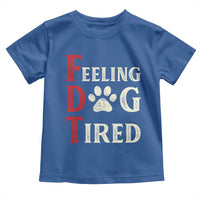 Feeling Dog Tired Toddler T Shirt FDT Dogs Paw Sarcasm