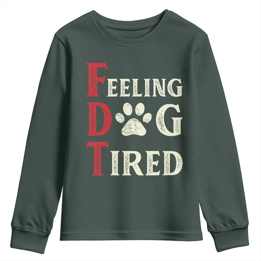 Feeling Dog Tired Youth Sweatshirt FDT Dogs Paw Sarcasm