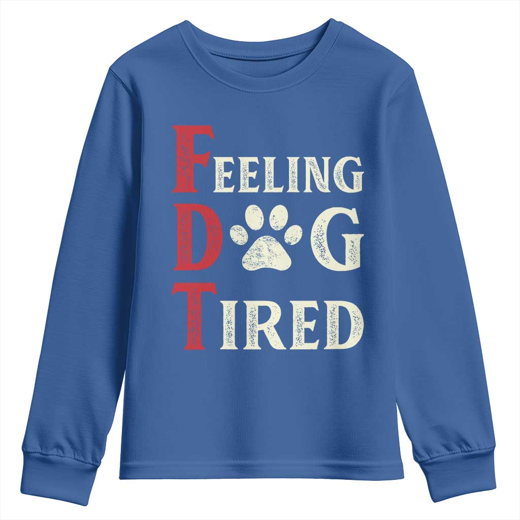 Feeling Dog Tired Youth Sweatshirt FDT Dogs Paw Sarcasm