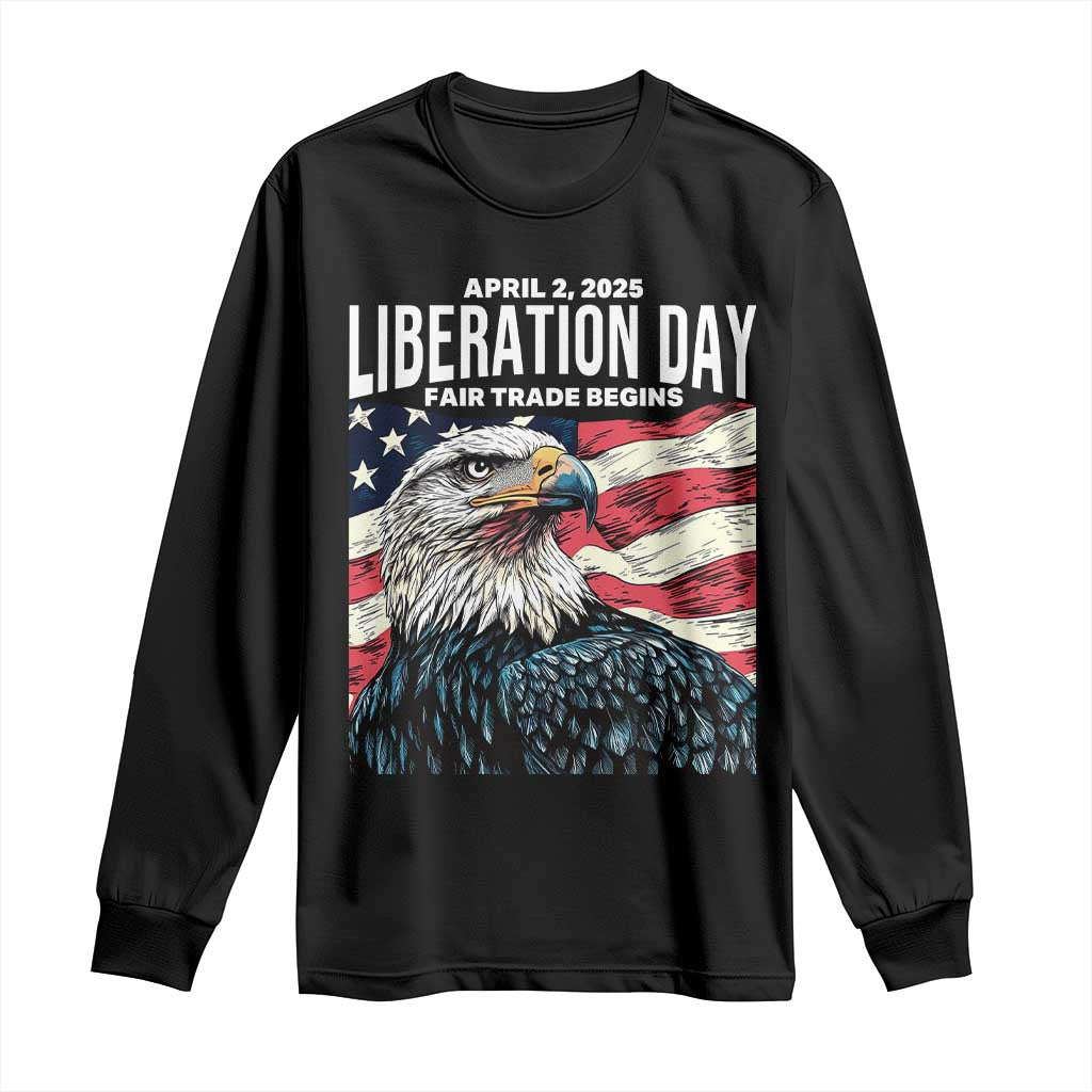 Liberation Day April 2 2025 Long Sleeve Shirt Fair Trade Patriotic American Eagle USA Flag