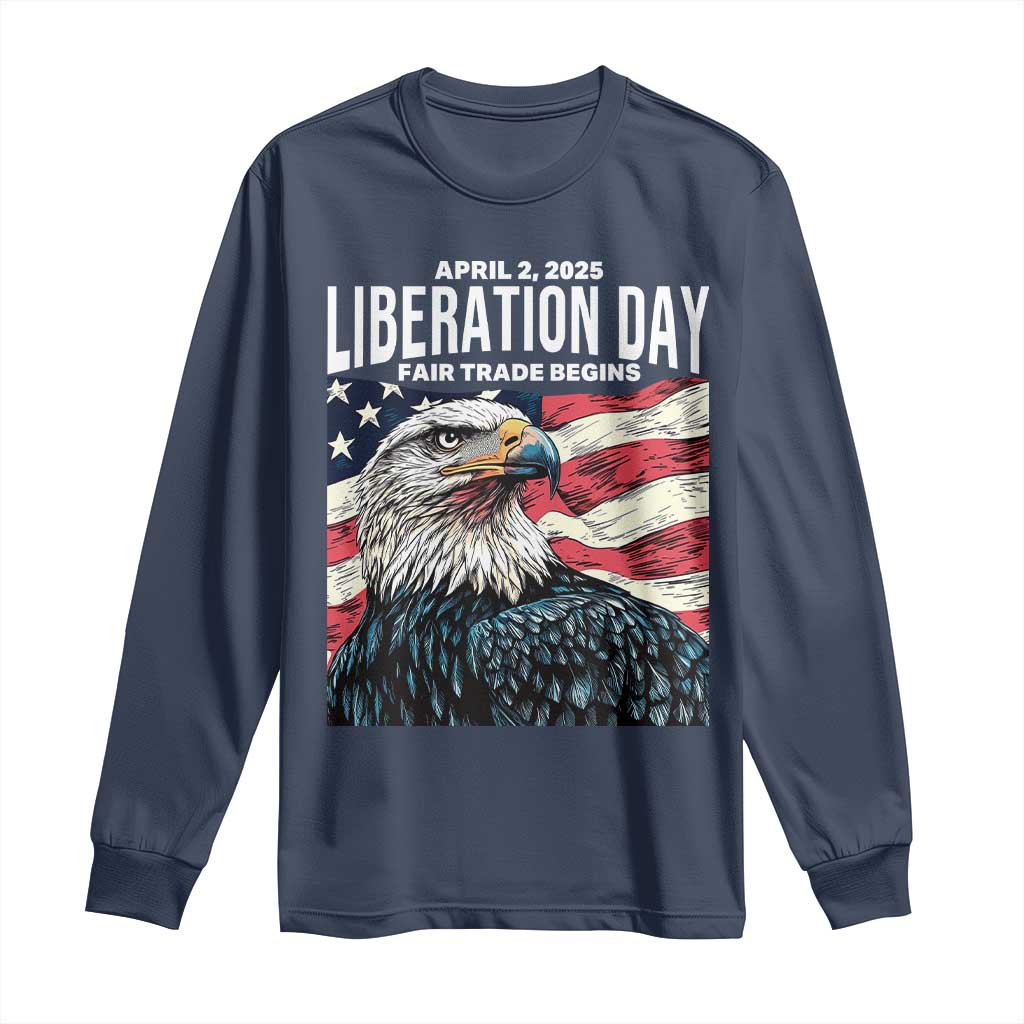 Liberation Day April 2 2025 Long Sleeve Shirt Fair Trade Patriotic American Eagle USA Flag