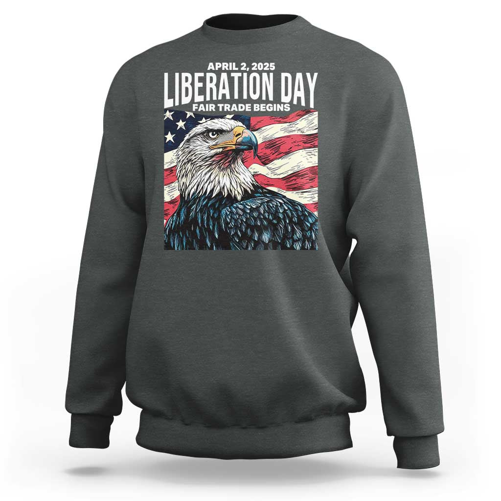 Liberation Day April 2 2025 Sweatshirt Fair Trade Patriotic American Eagle USA Flag