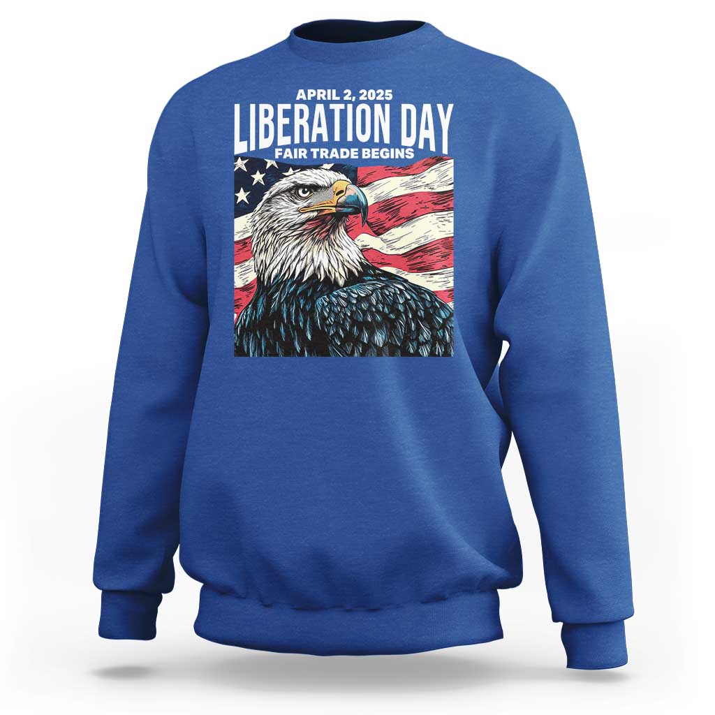 Liberation Day April 2 2025 Sweatshirt Fair Trade Patriotic American Eagle USA Flag