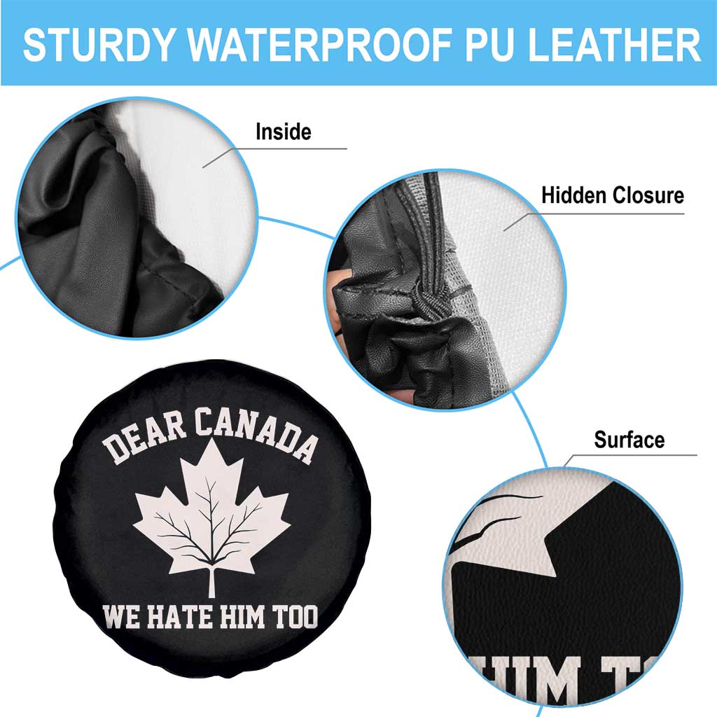 Dear Canada We Hate Him Too Spare Tire Cover Political 2025 Protest
