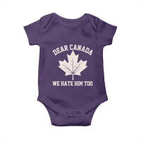 Dear Canada We Hate Him Too Baby Onesie Political 2025 Protest