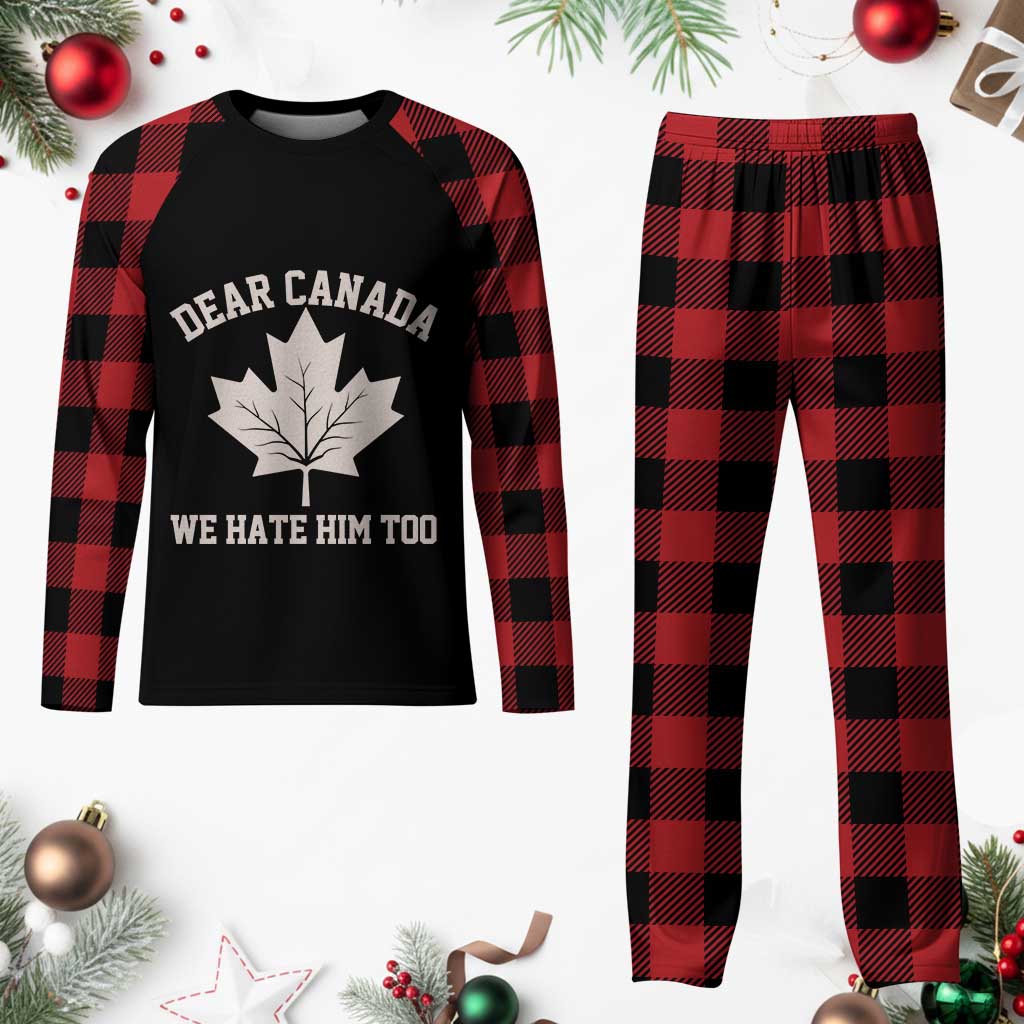 Dear Canada We Hate Him Too Plaid Pajama Set Political 2025 Protest - Wonder Print Shop
