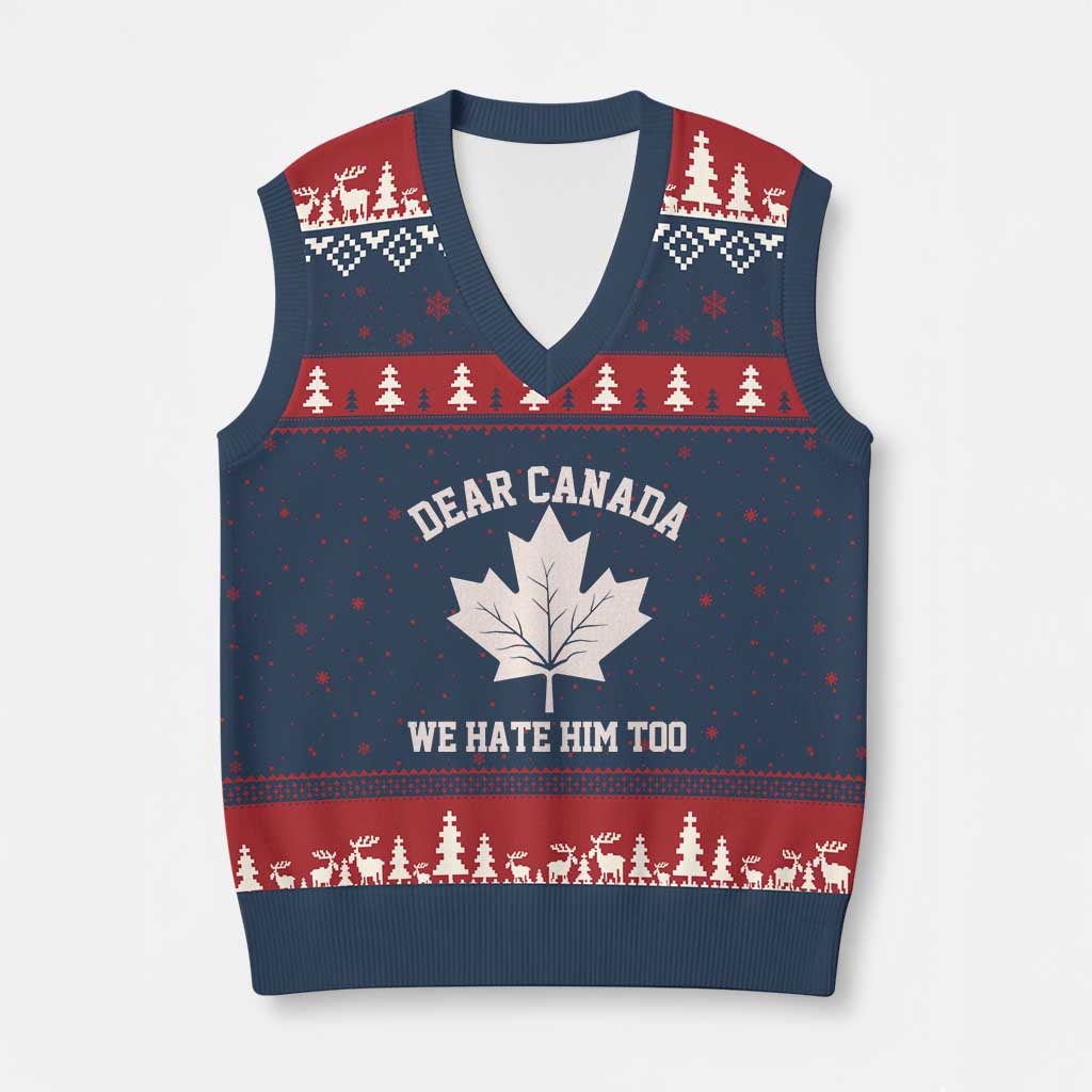 Dear Canada We Hate Him Too V-Neck Knit Sweater Vest Political 2025 Protest - Wonder Print Shop