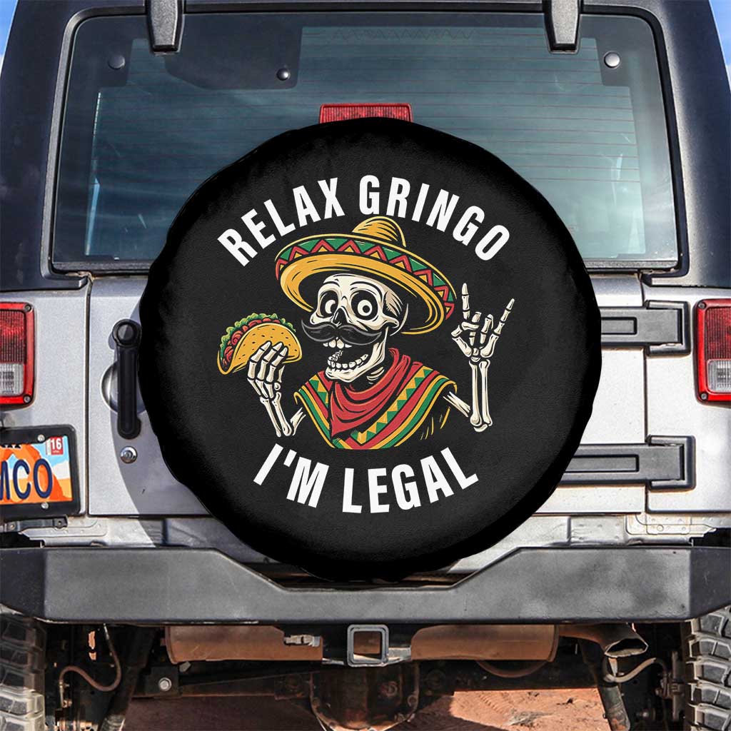 Cinco De Mayo Skeleton Spare Tire Cover Relax Gringo I'm Legal Poncho