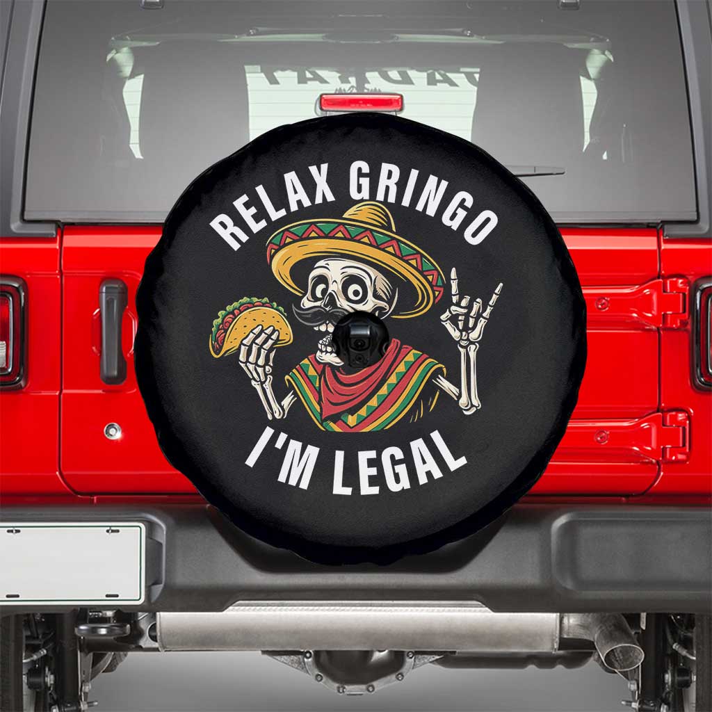 Cinco De Mayo Skeleton Spare Tire Cover Relax Gringo I'm Legal Poncho