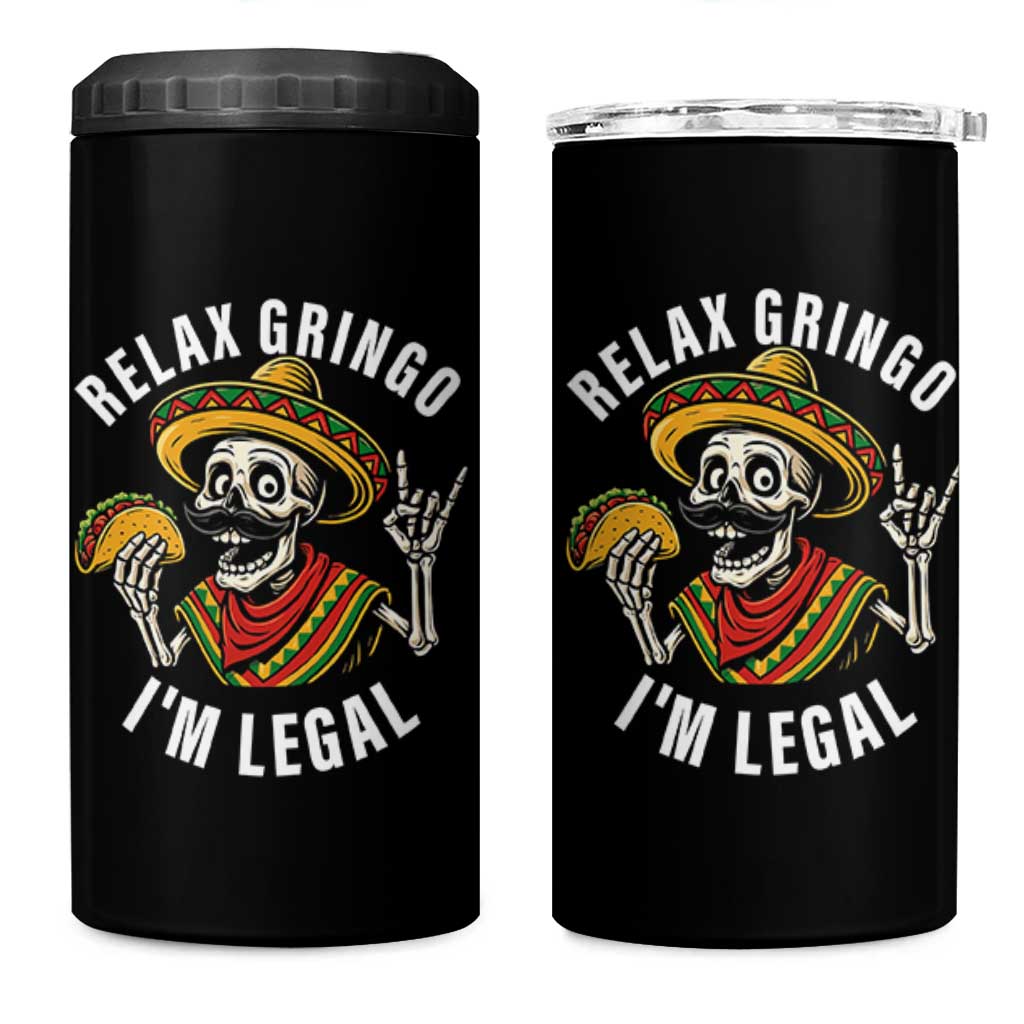 Cinco De Mayo Skeleton 4 in 1 Can Cooler Tumbler Relax Gringo I'm Legal Poncho