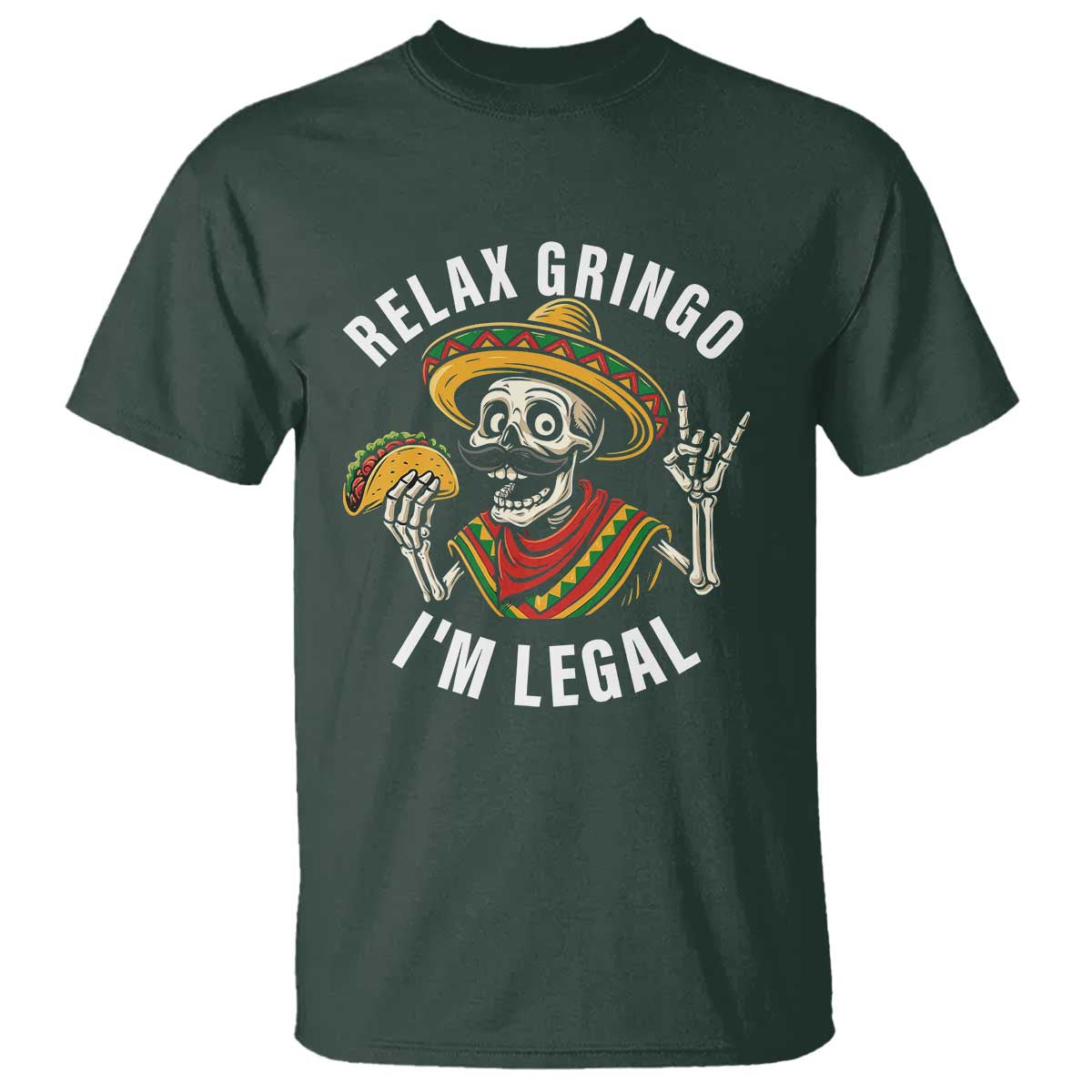 Cinco De Mayo Skeleton T Shirt Relax Gringo I'm Legal Poncho