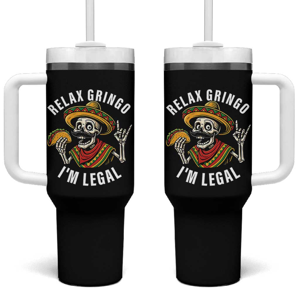 Cinco De Mayo Skeleton Tumbler With Handle Relax Gringo I'm Legal Poncho